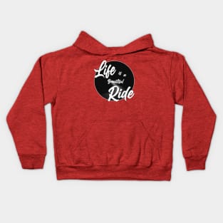 Life is a beautiful ride Kids Hoodie